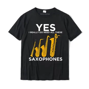 Da, ja stvarno trebate sve te saksofoni, t-Shirt, Omladinski ravnici Personalizirane Majice, Хлопковая t-Shirt, ljetna besplatna dostava
