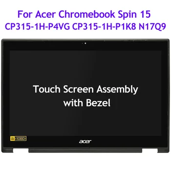Laptop LCD zaslon osjetljiv na dodir Digitalizator sklopa s Okvirom Za Acer Chromebook Spin 15 CP315-1H-P4VG CP315-1H-P1K8 N17Q9 B156HAB02.0