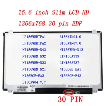 Tela15.6 30 piksela LCD matrica PantallaNotebook NT156WHM-N42 B156XTN07 NT156WHM-N32 N156BGA-EA2 N156BGA-EB2 LTN156AT39 LTN156AT37