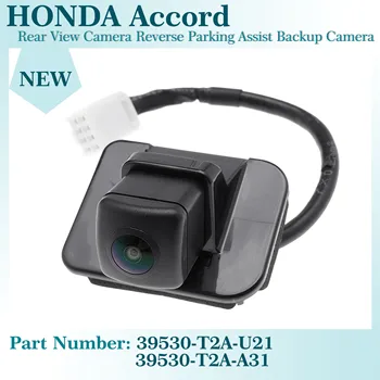 Za Honda Accord 2014-2017 stražnja Kamera, sustav za pomoć pri parkiranju unazad, Sigurnosna kamera 39530-T2A-21 39530-T2A-A31